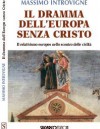 leggi l'articolo '“Il dramma dell’Europa senza Cristo” di Massimo Introvigne'